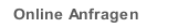Online Anfragen